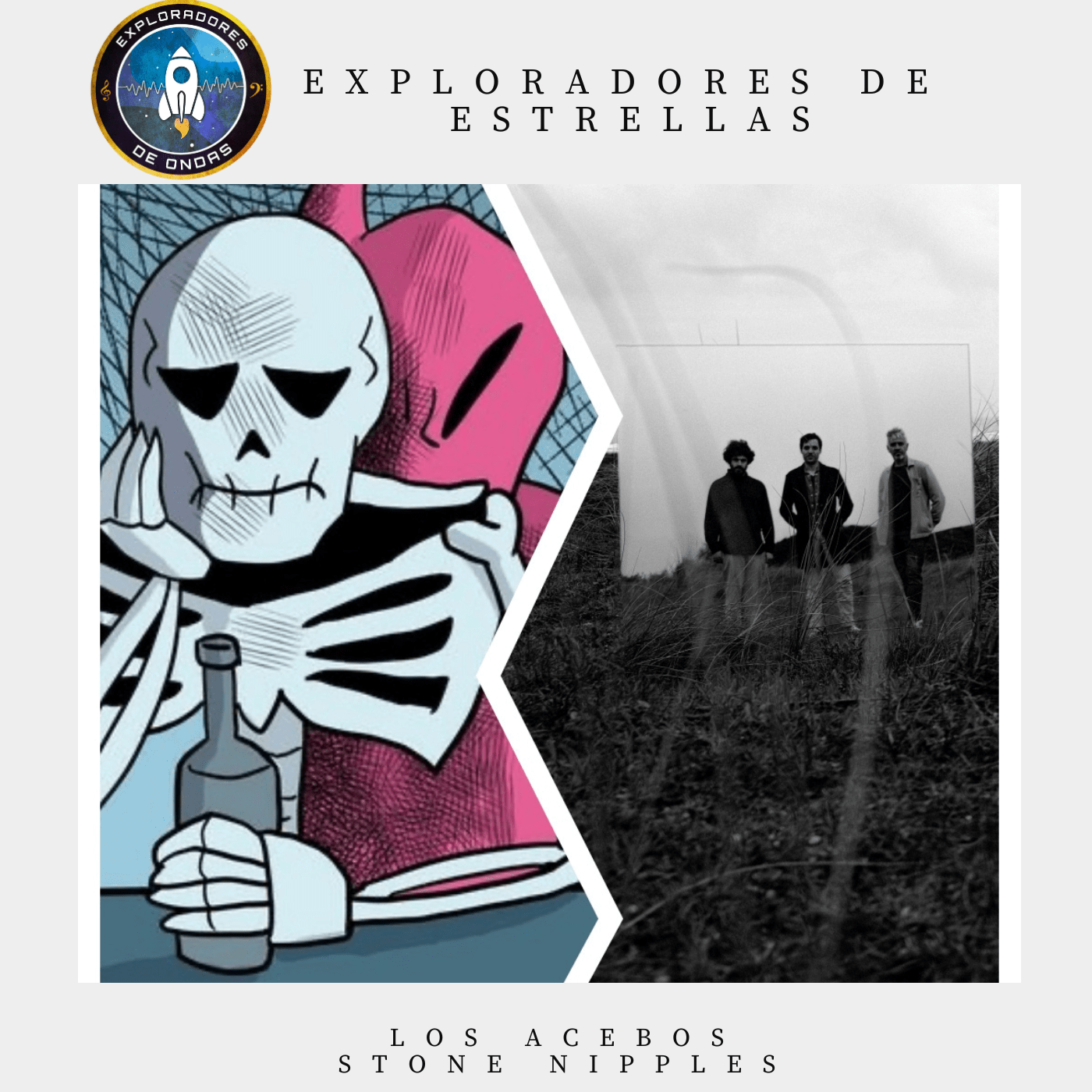Stone Nipples y Los Acebos en Exploradores de estrellas